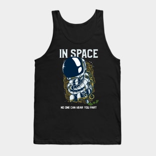 In Space No One Can Hear You Fart - Astronaut Fart Joke Tank Top